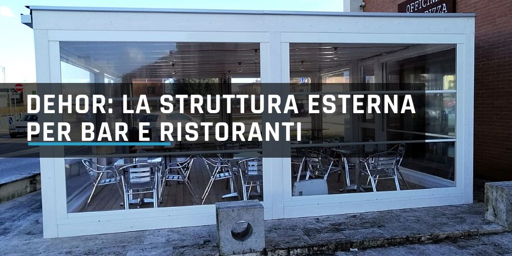 Dehor: struttura esterna per bar e ristoranti san giovanni valdarno firenze e toscana